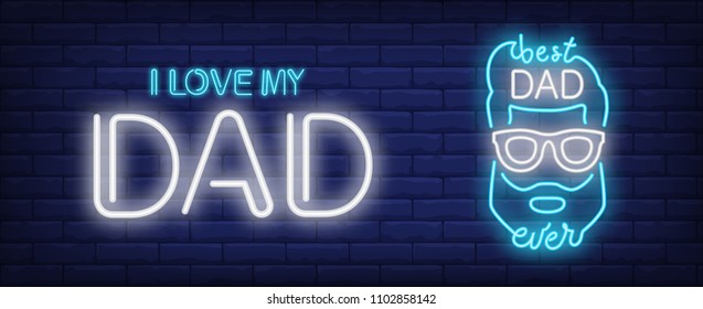 I love my dad, best dad ever vector illustration in neon style. Text and mans head shape on brick wall background. Night bright design, banner, sign. Family and fathers day, concept