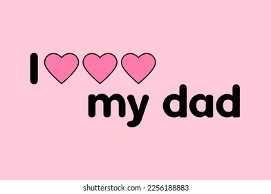 I love my dad card vector
