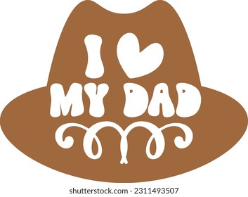 I love my dad - Dad Design