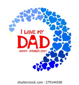 I love my Dad. Happy Fathers Day card. Vector illustration