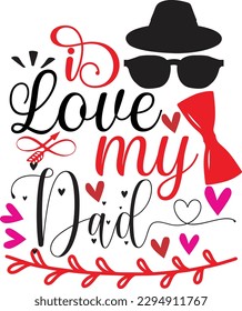 i Love my DAD svg, Dad svg design ,Father's day svg design