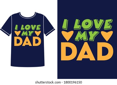 I love my dad t-shirt design