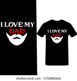 I Love My Dad-Father's Day T-shirt Vector.