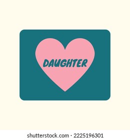 LOVE MY DAUGHTER, Pink Heart With White Background 