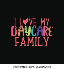 I Love my Daycare Family End of School Svg