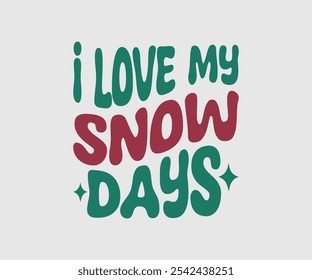 I Love My Days, Christmas Vector Design. Lettering Vector illustration. Good for scrapbooking, posters, templet, greeting cards, banners, textiles, T-shirts, and Christmas Quote