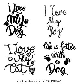 I love my dog, i love my cat. Set of hand drawn lettering phrases on white background. Vector illustration