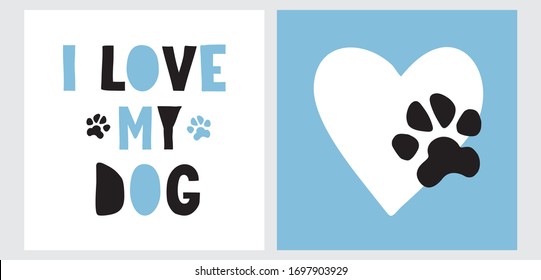 I Love my Dog. Cute Hand Drawn Vector Illustration for Dog Lovers. Big White Heart with Black Dog Paw Print Isolated on a Light Blue Background. Lovely Dog Day Cards.