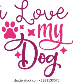 i love my dog svg ,dog design, dog Svg design