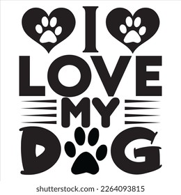 I Love My Dog t-shirt design vector file