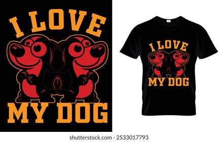 I Love My Dog, Dog T-Shirt Design.