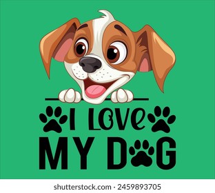 I Love My dog T-shirt, Dog Vector T-shirt, Dog Mom Svg,Funny Dog Svg,love Puppy T-shirt, fur mom svg,Vector Formats