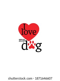 I love my dog.Hand drawn typography poster design. Premium Vector.