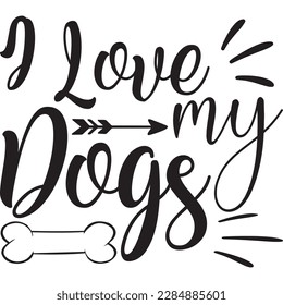 I LOVE MY DOGS, Design and vector file.