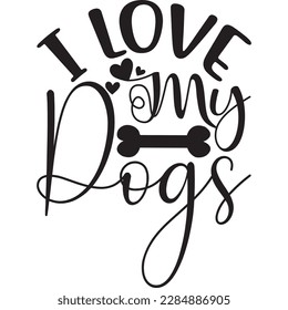 I LOVE MY DOGS, Design and vector file.