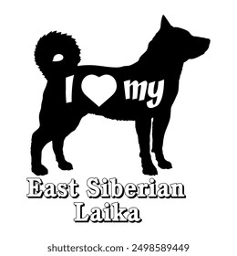 I love my East Siberian Laika Dog silhouette dog breeds logo dog monogram vector
