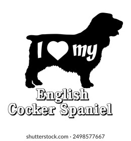 I love my English Cocker Spaniel Dog silhouette dog breeds logo dog monogram vector
