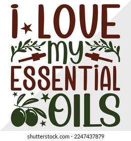 I Love My Essential Oils SVG Printable Vector Illustration
