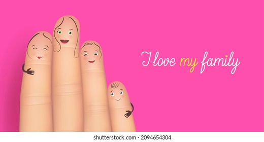 I love my family conceptual phrase on pink background. Finger family with faces drawn on fingers. Happy lesbian couple and their kids hugging together realistic banner vector illustration.