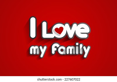 I Love My Family Design vector illustration