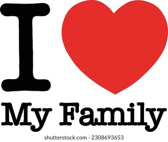 I Love My Family Vector Eps