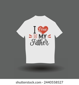 I love my father t-shirt design. I love my dad t-shirt design 19.