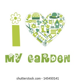 I love my garden card design. vector illustration