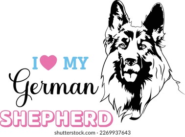 I love my German SHEPHERD. Hand drawn positive phrase. Modern brush calligraphy. Hand drawn lettering background. Isolated on white background.