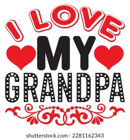 I Love My Grandpa t-shirt design vector file