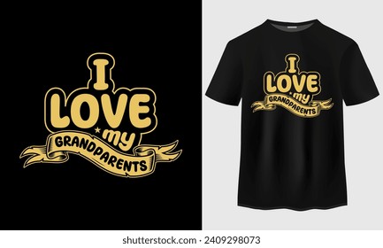 I Love my Grandparents t-shirt design, Fathers day t-shirt design, Grandpa t-shirt, Grandparents t-shirt design.