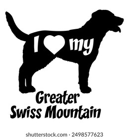 I love my Greater Swiss Mountain Dog silhouette dog breeds logo dog monogram vector
