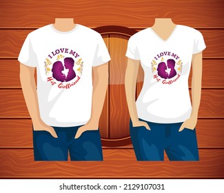 I love my hot girlfriend t shirt desige