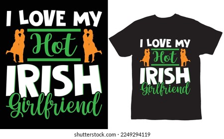 Me encanta mi novia irlandesa caliente diseño de camisetas en el Día de San Patricio