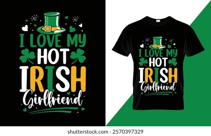 I Love My Hot Irish Girlfriend T-shirt Design