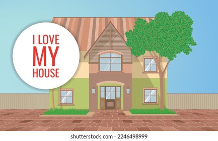 I Love my House.Design suitable for greeting card poster and banner