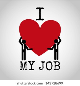 3,053 Love my job Images, Stock Photos & Vectors | Shutterstock