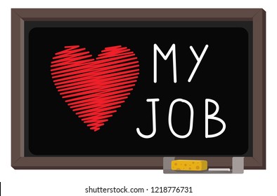 love my job with red heart, inscription on black board 