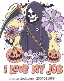 i love my job sublimation, happy halloween, retro style, death, spooky