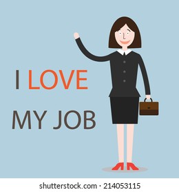 I love my job; vector illustration with business woman