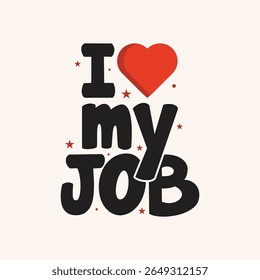 I love my job as well