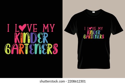 I love my kinder Garteners tshirt