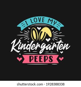 I love my kindergarten peeps, Easter design for kids
