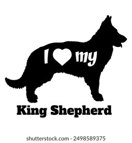 I love my King ShepherdDog silhouette dog breeds logo dog monogram vector
