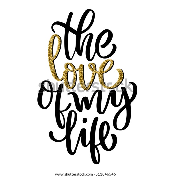 Download Love My Life Hand Lettering Golden Stock Vector (Royalty ...