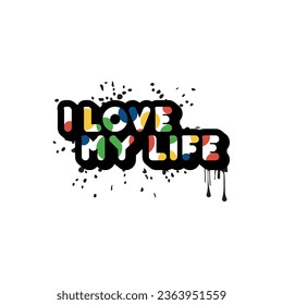I Love My Life Luxury T shirts Design