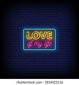 Love of my Life Neon Sign Style Text Vector