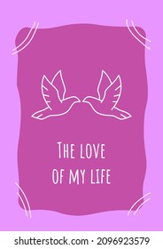 Love of my life purple postcard with linear glyph icon. Greeting card with decorative vector design. Simple style poster with creative lineart illustration. Flyer with holiday wish