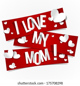 I Love My Mom Banners vector illustration