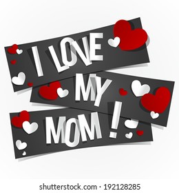 I Love My Mom Banners vector illustration