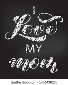 I love my Mom brush lettering. Vector illustration for clothes